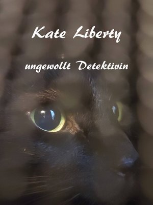 cover image of Kate Liberty--Ungewollt Detektivin